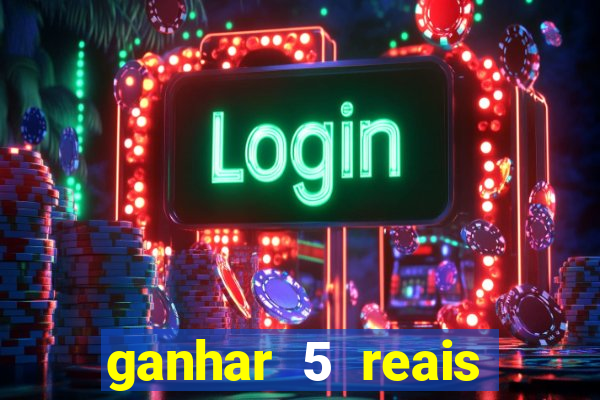 ganhar 5 reais agora pix